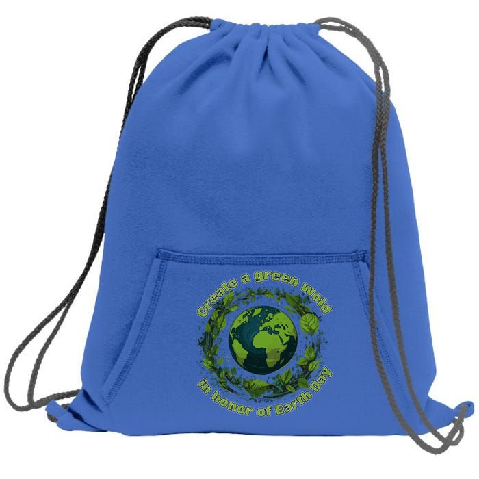 Create A Verdant World In Honor Of Earth Day Cool Gift Sweatshirt Cinch Pack Bag