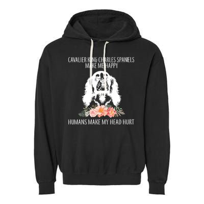 Cavalier King Charles Make Me Happy Garment-Dyed Fleece Hoodie