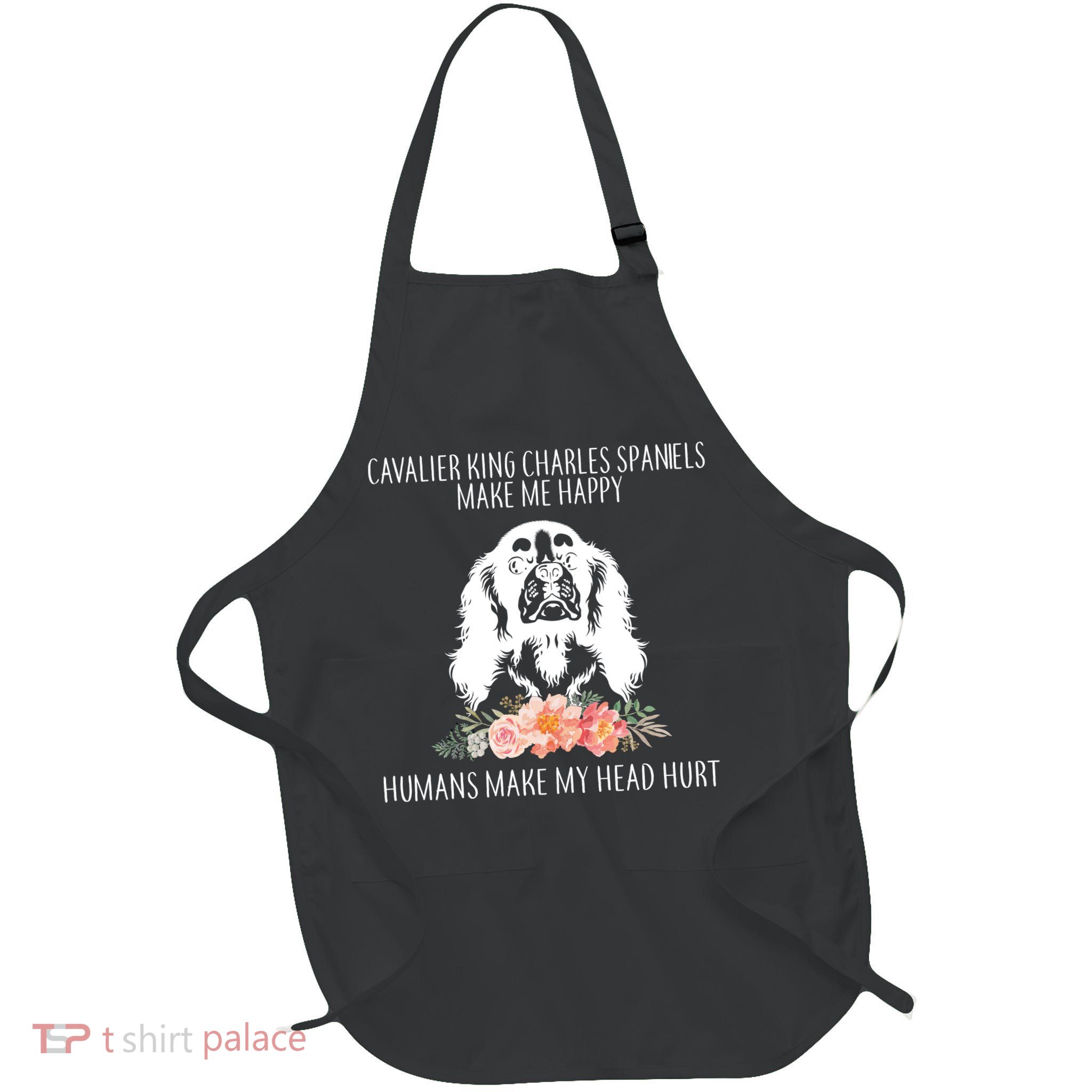 Cavalier King Charles Make Me Happy Full-Length Apron With Pockets