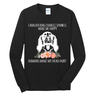 Cavalier King Charles Make Me Happy Tall Long Sleeve T-Shirt
