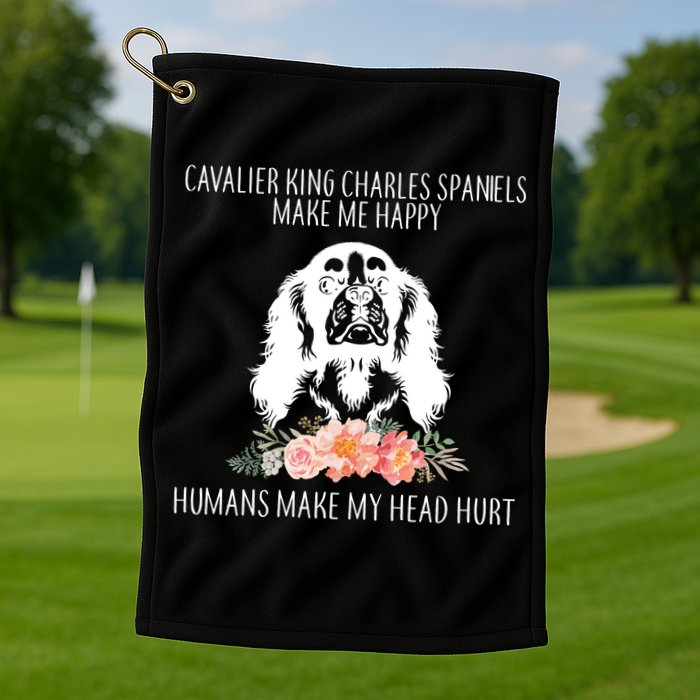Cavalier King Charles Make Me Happy Golf Towel