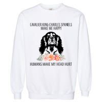 Cavalier King Charles Make Me Happy Garment-Dyed Sweatshirt