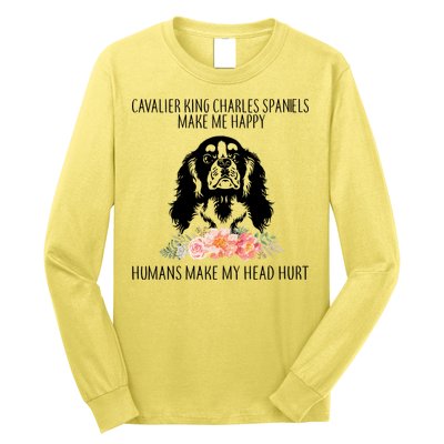Cavalier King Charles Make Me Happy Long Sleeve Shirt