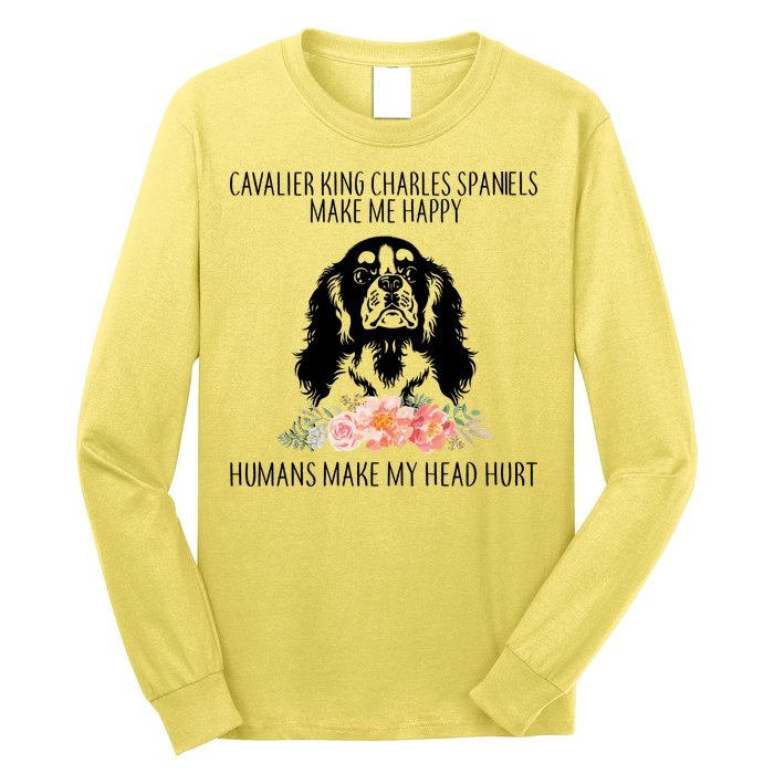 Cavalier King Charles Make Me Happy Long Sleeve Shirt