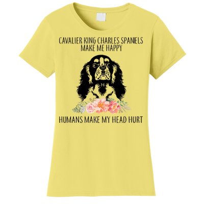 Cavalier King Charles Make Me Happy Women's T-Shirt