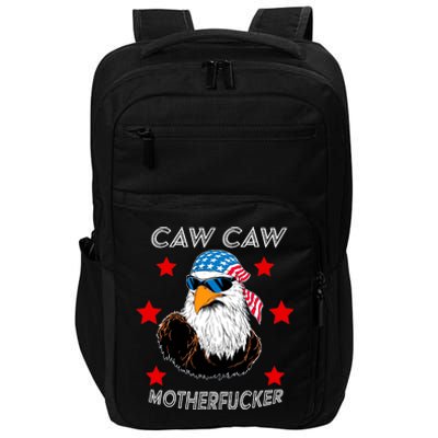 Caw Caw Motherfucker Funny Patriotic Eagle Impact Tech Backpack