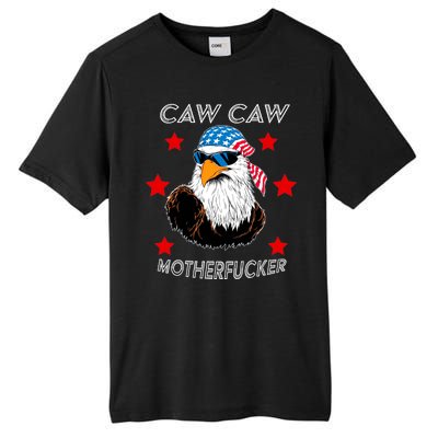 Caw Caw Motherfucker Funny Patriotic Eagle Tall Fusion ChromaSoft Performance T-Shirt