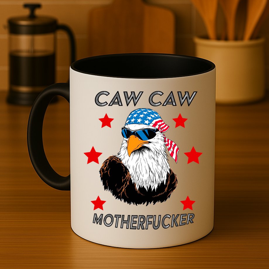 Caw Caw Motherfucker Funny Patriotic Eagle Mug