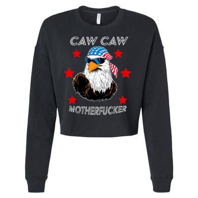 Caw Caw Motherfucker Funny Patriotic Eagle Cropped Pullover Crew