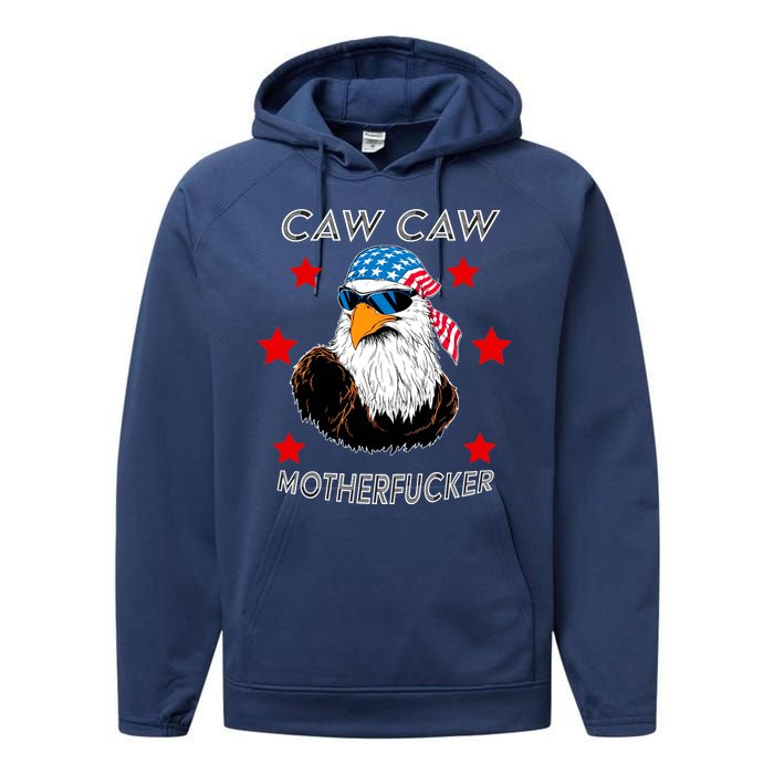 Caw Caw Motherfucker Funny Patriotic Eagle Performance Fleece Hoodie