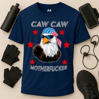 Caw Caw Motherfucker Funny Patriotic Eagle Cooling Performance Crew T-Shirt