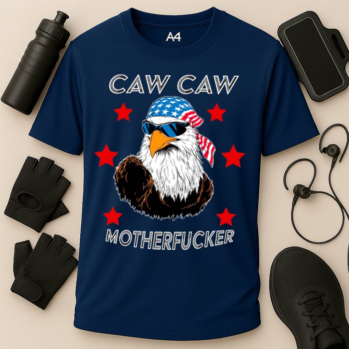 Caw Caw Motherfucker Funny Patriotic Eagle Cooling Performance Crew T-Shirt