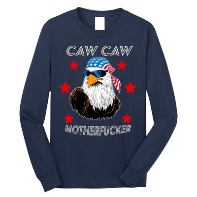 Caw Caw Motherfucker Funny Patriotic Eagle Long Sleeve Shirt