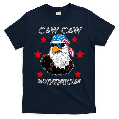 Caw Caw Motherfucker Funny Patriotic Eagle T-Shirt
