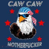 Caw Caw Motherfucker Funny Patriotic Eagle Sustainable Bucket Hat
