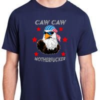 Caw Caw Motherfucker Funny Patriotic Eagle Adult ChromaSoft Performance T-Shirt