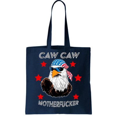 Caw Caw Motherfucker Funny Patriotic Eagle Tote Bag