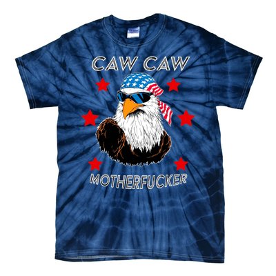 Caw Caw Motherfucker Funny Patriotic Eagle Tie-Dye T-Shirt