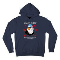 Caw Caw Motherfucker Funny Patriotic Eagle Tall Hoodie