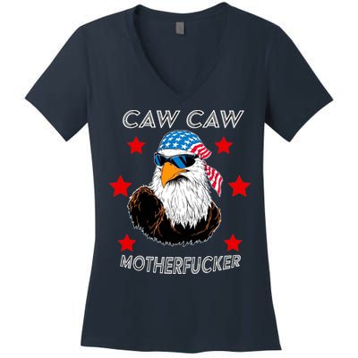Caw Caw Motherfucker Funny Patriotic Eagle Women's V-Neck T-Shirt