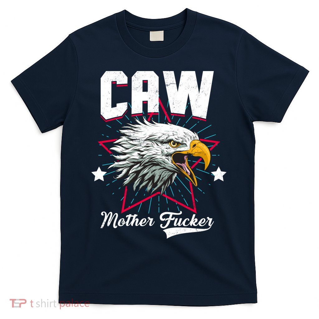 Caw Mother Fucker T-Shirt