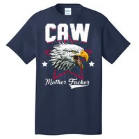 Caw Mother Fucker Tall T-Shirt