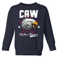 Caw Mother Fucker Toddler Sweatshirt