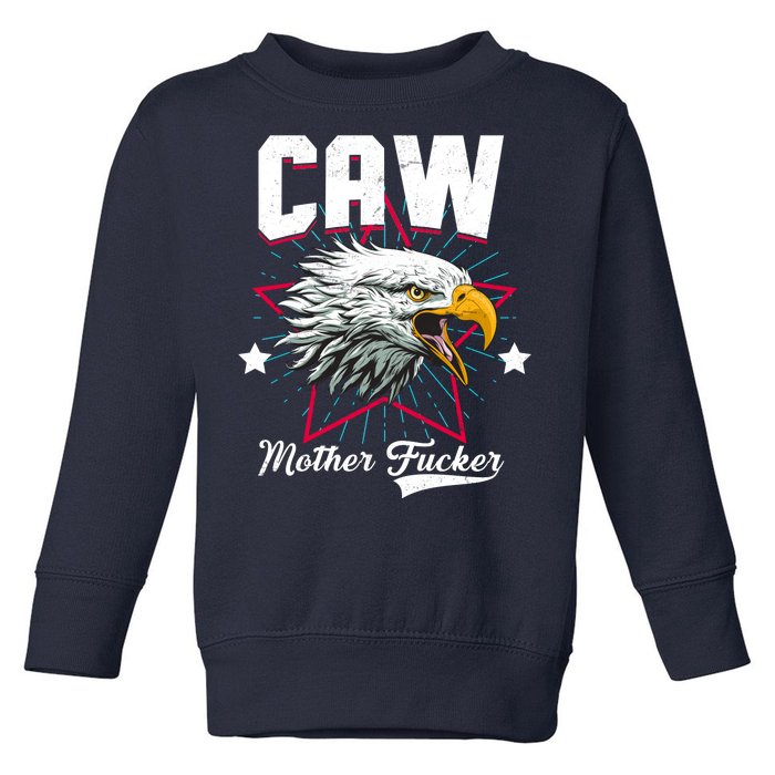 Caw Mother Fucker Toddler Sweatshirt