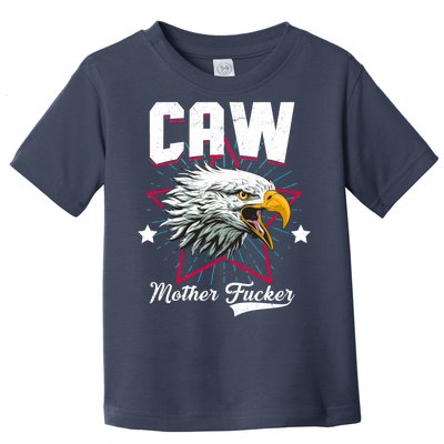 Caw Mother Fucker Toddler T-Shirt