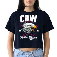 Caw Mother Fucker Women's Crop Top Tee