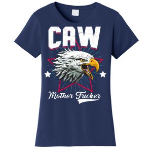 Caw Mother Fucker Women's T-Shirt