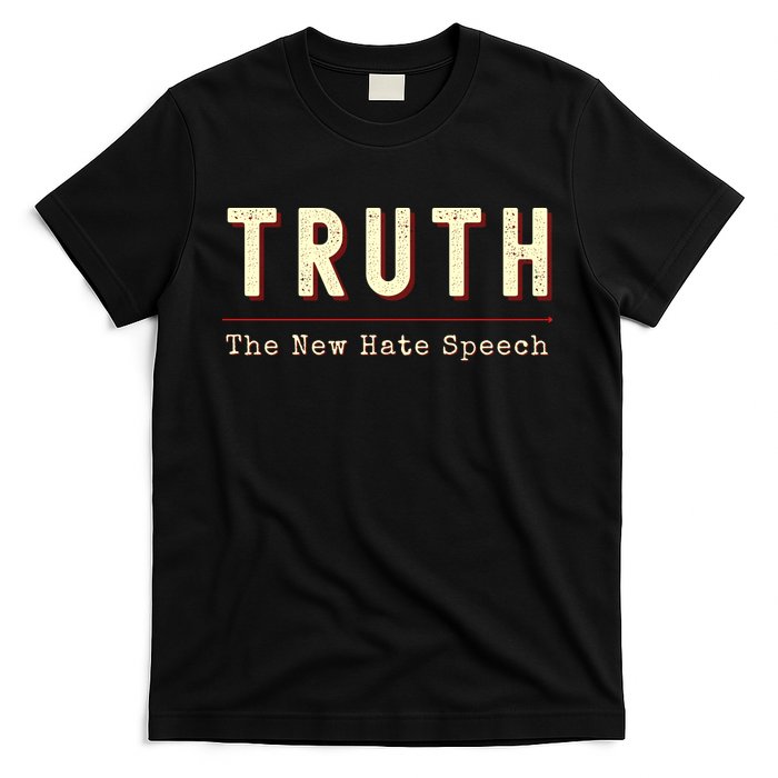 Conservative Anti Woke Cancel Culture Truth The New Hate Speech T-Shirt
