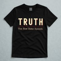 Conservative Anti Woke Cancel Culture Truth The New Hate Speech T-Shirt