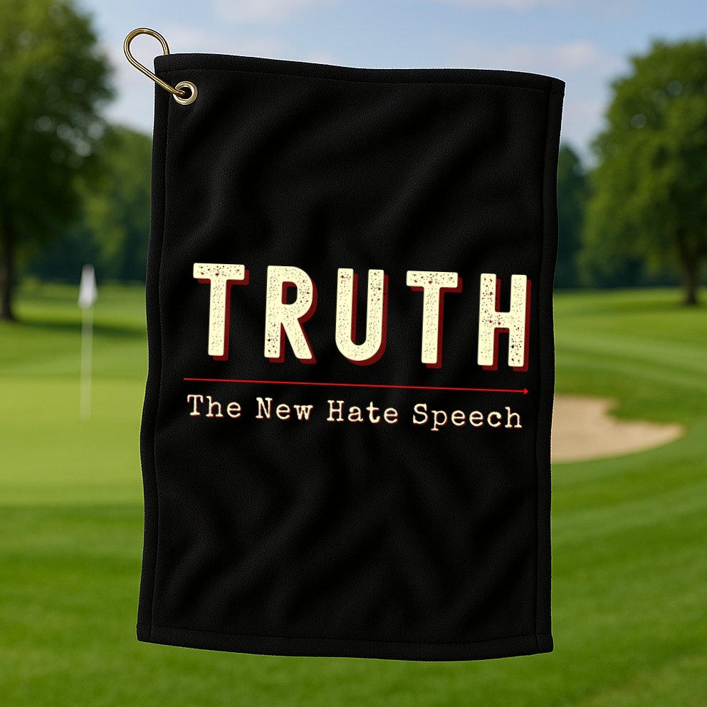 Conservative Anti Woke Cancel Culture Truth The New Hate Speech Golf Towel