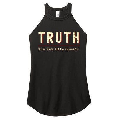 Conservative Anti Woke Cancel Culture Truth The New Hate Speech Women's Perfect Tri Rocker Tank