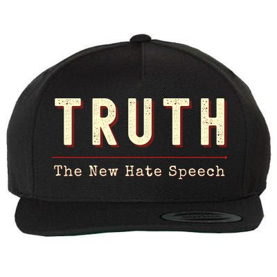 Conservative Anti Woke Cancel Culture Truth The New Hate Speech Wool Snapback Cap