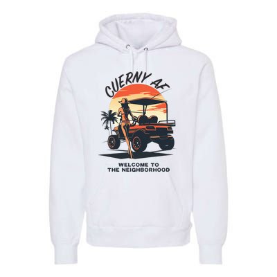 Cuerny Af Welcome To The Neighborhood Premium Hoodie