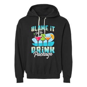 Cruise Alcohol Wine Lover Blame It On The Drink Package Garment-Dyed Fleece Hoodie