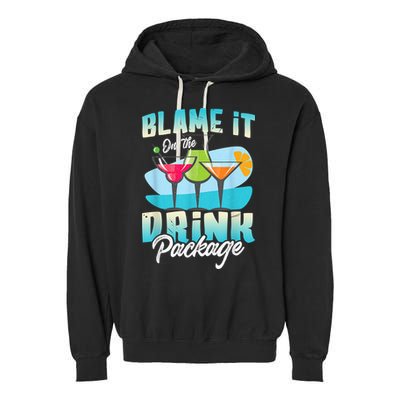 Cruise Alcohol Wine Lover Blame It On The Drink Package Garment-Dyed Fleece Hoodie