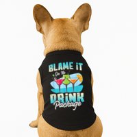 Cruise Alcohol Wine Lover Blame It On The Drink Package Doggie Tank