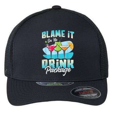 Cruise Alcohol Wine Lover Blame It On The Drink Package Flexfit Unipanel Trucker Cap