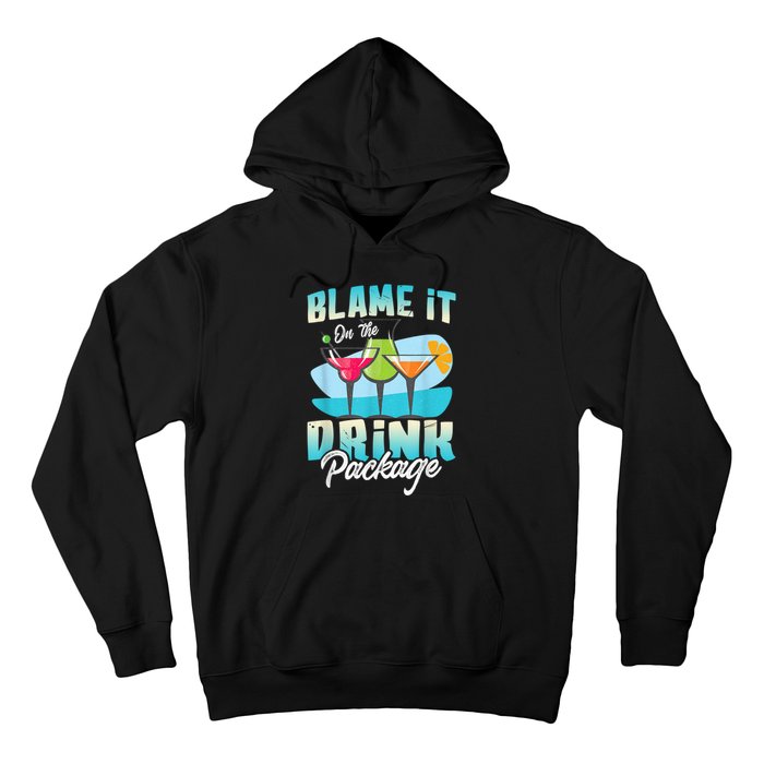 Cruise Alcohol Wine Lover Blame It On The Drink Package Hoodie