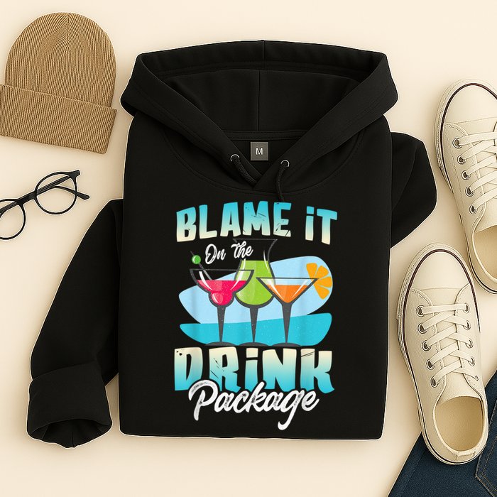 Cruise Alcohol Wine Lover Blame It On The Drink Package Hoodie