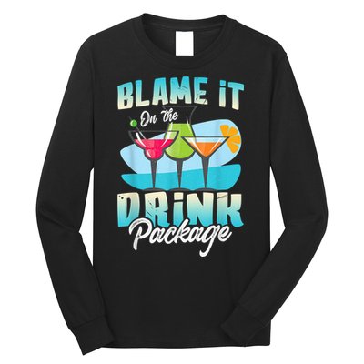 Cruise Alcohol Wine Lover Blame It On The Drink Package Long Sleeve Shirt