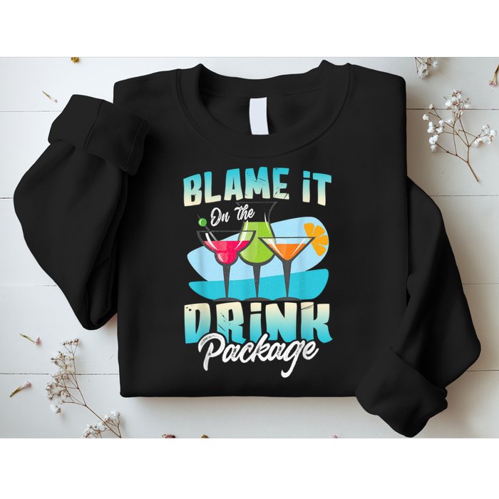 Cruise Alcohol Wine Lover Blame It On The Drink Package Sweatshirt