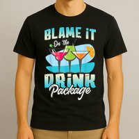 Cruise Alcohol Wine Lover Blame It On The Drink Package T-Shirt
