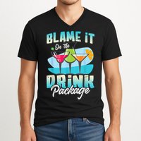 Cruise Alcohol Wine Lover Blame It On The Drink Package V-Neck T-Shirt