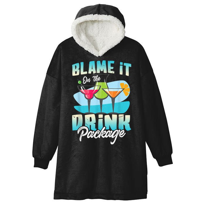 Cruise Alcohol Wine Lover Blame It On The Drink Package Hooded Wearable Blanket