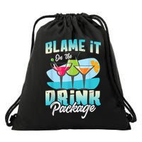 Cruise Alcohol Wine Lover Blame It On The Drink Package Drawstring Bag