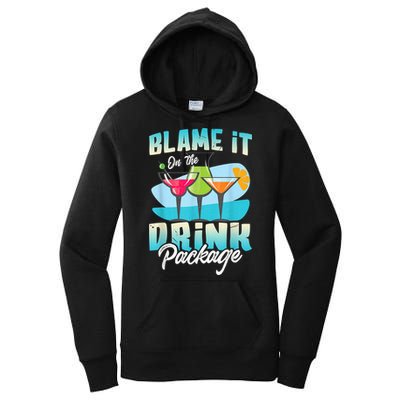 Cruise Alcohol Wine Lover Blame It On The Drink Package Women's Pullover Hoodie
